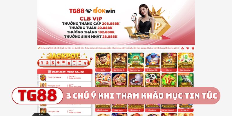 3 chú ý khi tham khảo mục tin tức TG88
